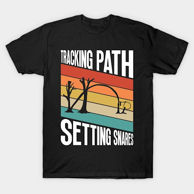 Tracking Path, Setting Snares - Animal Trapping Spring Pole T-Shirt by Anassein.os